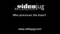 Who processes the loans?: Student Loans Explained