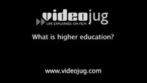 What is higher education?: Choosing A Higher Education Course