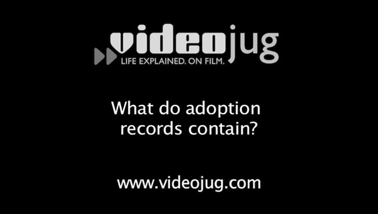 What do adoption records contain?: Finding Your Birth Records