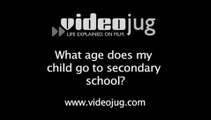 What age does my child go to secondary school?: Finding A Secondary School