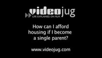 How can I afford housing if I become a single parent?: Single Parents: How To Afford Housing