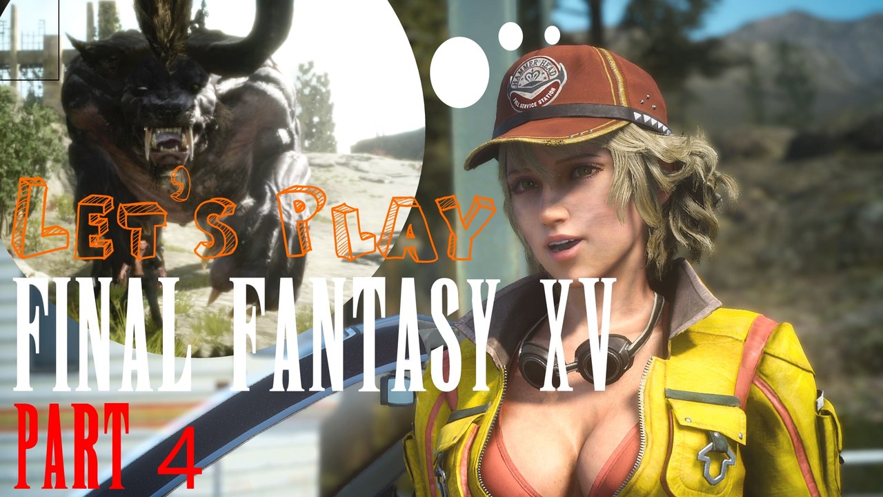 Let's Play : FINAL FANTASY XV EPISODE DUSCAE - Part 4