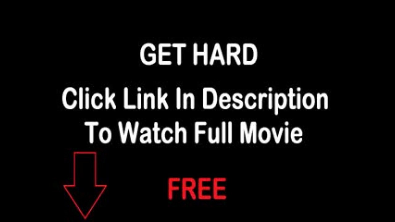 Download Get Hard Full Movie  HD