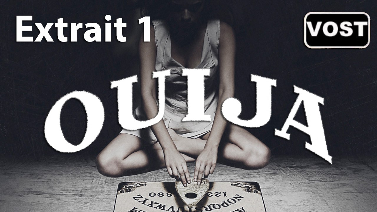 OUIJA - Extrait 1 "Convocation des Esprits" [VOST|HD] (Epouvante-horreur)