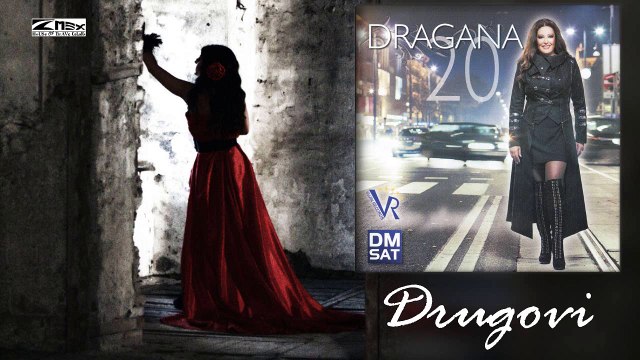 Dragana Mirkovic - Drugovi (Audio 2012)