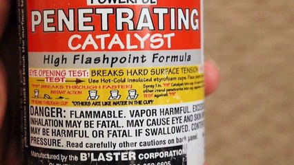 PB Blaster Penetrating Catalyst oil , read can's label info