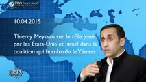 Thierry Meyssan sur le rôle joué par les États-Unis et Israël dans la coalition qui bombarde le Yémen