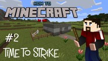 How to Minecraft (1.8 Modded Survival) #2 Time To Strike