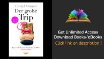 Der groe Trip Tausend Meilen durch die Wildnis zu mir selbst PDF