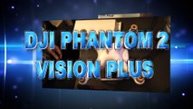 DJI phantom 2 vision plus Intro