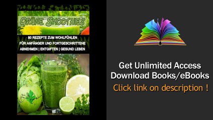 80 grne Smoothie Rezepte zum wohlfhlen Von jetzt an gesund Erfolgreich PDF