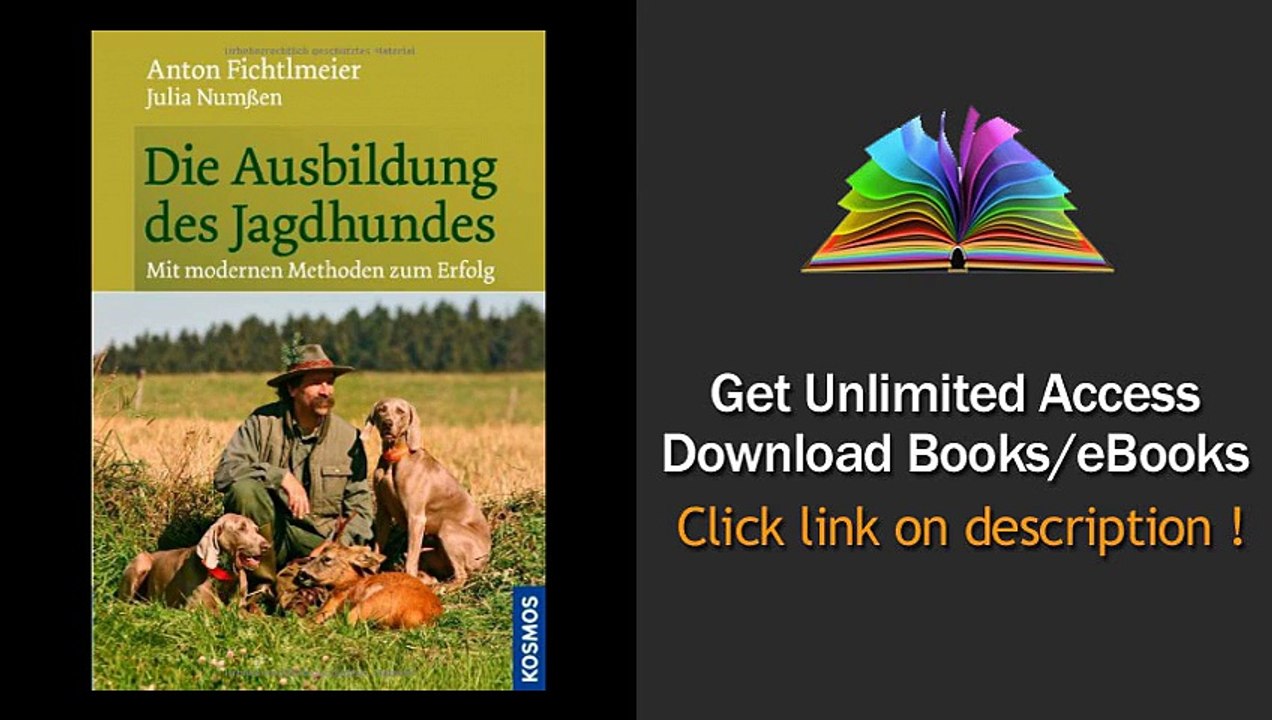 Die Ausbildung des Jagdhundes Auf modernen Wegen zum Erfolg PDF