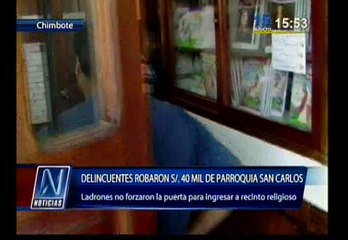 Download Video: Chimbote: Delincuentes robaron S/.40 mil de una parroquia