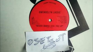 GWENDOLYN LASSIC -NEVER GONNA GIVE YOU UP(RIP ETCUT)LASSIC REC 80's