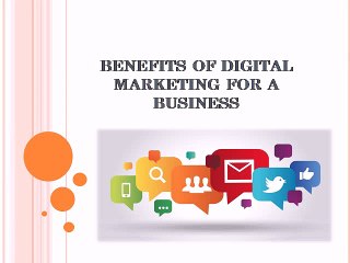 BENEFITS OF DIGITAL MARKETING FOR A BUSINESS