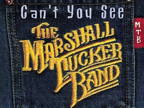 The Marshall Tucker Band - Can't You See