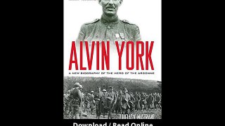 Download Alvin York A New Biography of the Hero of the Argonne American Warrior