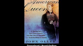 Download American Queen The Rise and Fall of Kate Chase SpragueCivil War Belle