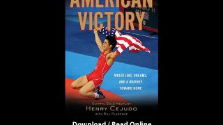 Download American Victory Wrestling Dreams and a Journey Toward Home By Henry C