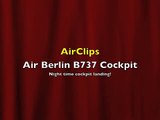 Air Berlin Boeing 737-700 Cockpit Night Landing using Night Vision Camera! [AirClips]