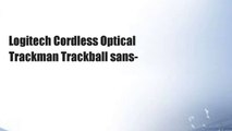 Logitech Cordless Optical Trackman Trackball sans-