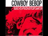 Cowboy Bebop OST 1 - Space Lion