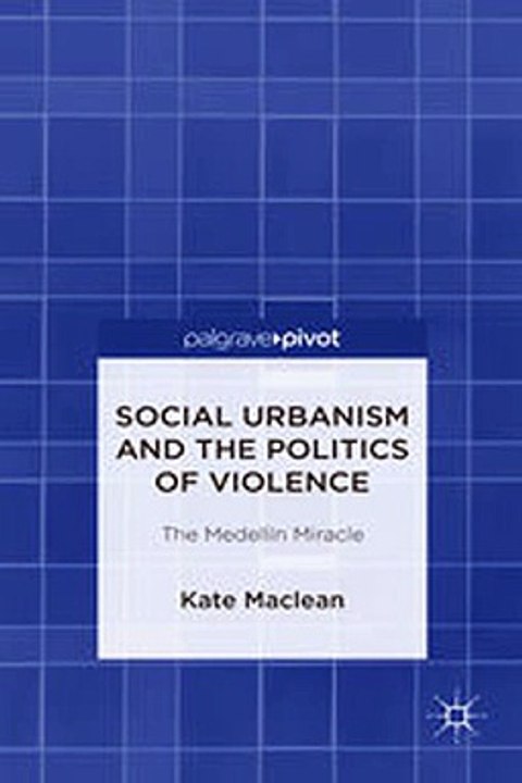 Download Social Urbanism and the Politics of Violence Ebook {EPUB} {PDF} FB2