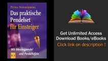 Das praktische Pendelset fr Einsteiger Mit Messingpendel und Pendeltafe PDF