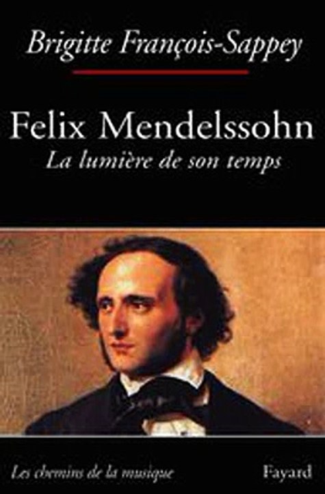 Download Felix Mendelssohn. La lumiere de son temps Ebook {EPUB} {PDF} FB2