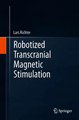 Download Robotized Transcranial Magnetic Stimulation Ebook {EPUB} {PDF} FB2