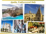 Apulia, Undiscovered Italy~AHI Travel 2014