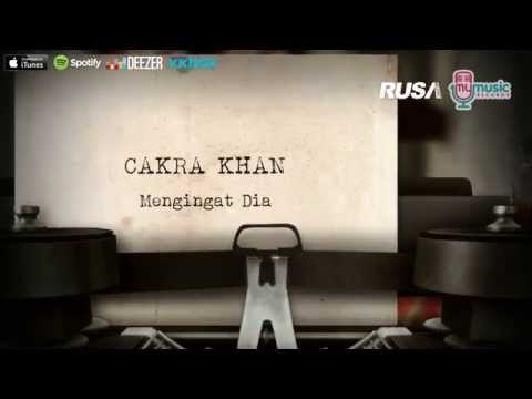 Cakra Khan - Mengingat Dia [Official Lyrics Video]