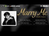 Mark Adam - Marry Me [Official Lyrics Video]