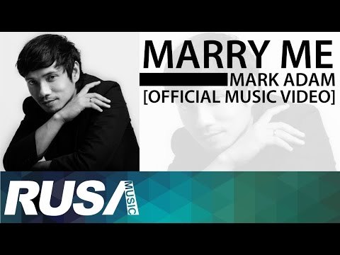 Mark Adam - Marry Me [Official Music Video]