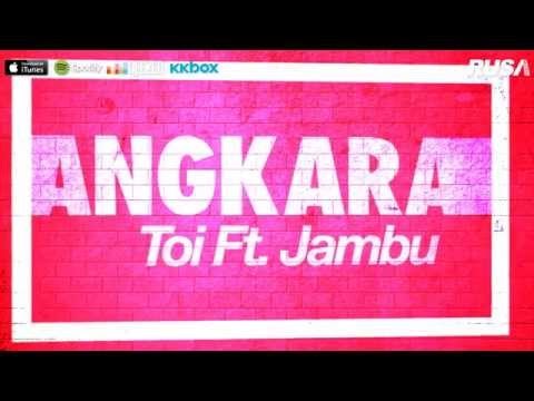 Angkara - Toi Feat. Jambu [Official Lyrics Video]