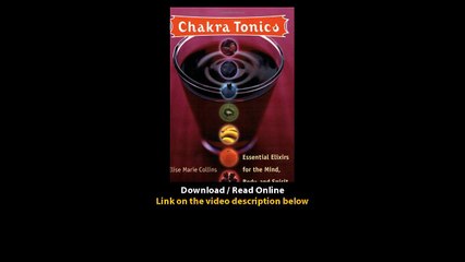 Download Chakra Tonics Essential Elixirs For The Mind Body And Spirit By Elise