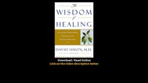 Download The Wisdom of Healing A Natural Mind Body Program for Optimal Wellness