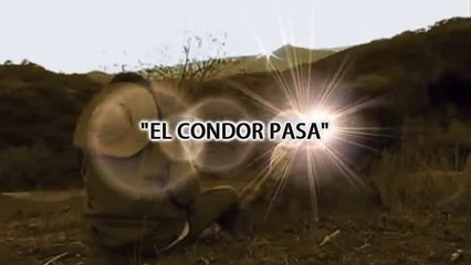 EL CÓNDOR PASA   -  CANTADA EN ESPAÑOL
