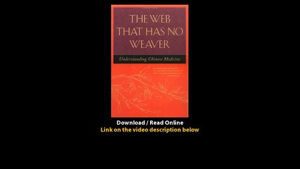 Download The Web That Has No Weaver Understanding Chinese Medicine By Ted Kaptc