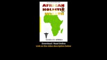 Download African Holistic Health Your True Source for Holistic Health By Llaila