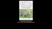 Download Dental Herbalism Natural Therapies for the Mouth By Leslie M Alexander
