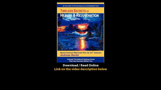 Download Timeless Secrets of Health and Rejuvenation By Andreas Moritz PDF