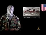 Mall terrorist attack threat: Somali Islamic group targets Mall of America