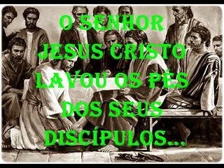 O LAVA-PÉS NA SANTA CEIA É UM MANDAMENTO; JOÃO 13:4 à 17...