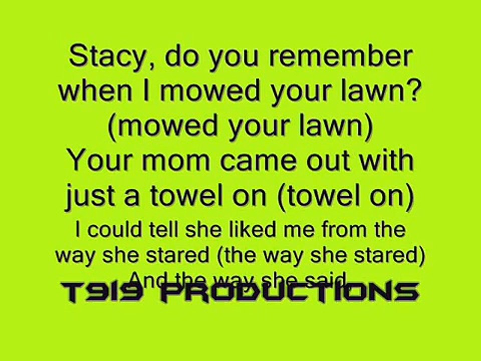 Stacy's Mom Lyrics (Full Song) video Dailymotion