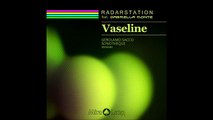 Radarstation Feat. Gabriella Monte - Vaseline (Click Remix)