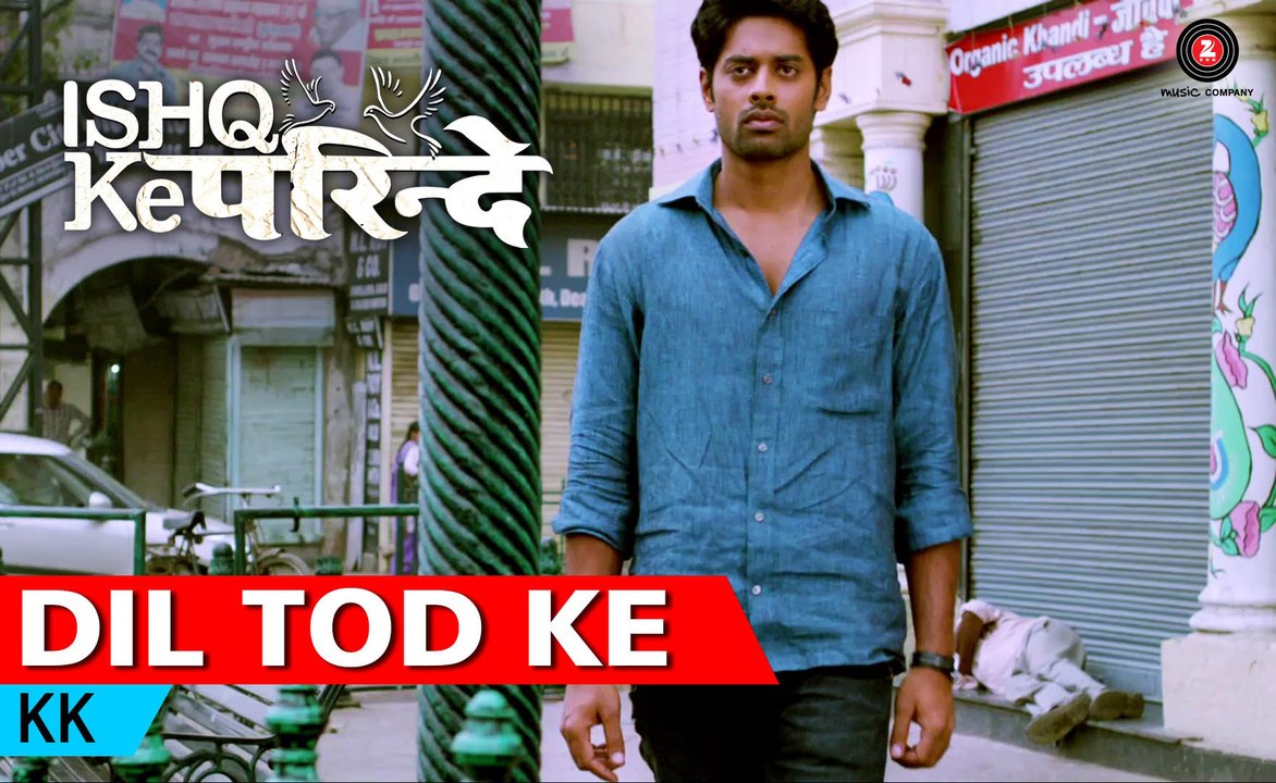 Dil Tod Ke Video Song (Ishq Ke Parindey) Full HD