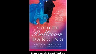 Download Modern Ballroom Dancing All the Steps You Need to Get You Dancing By V