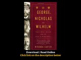 Download George Nicholas and Wilhelm Three Royal Cousins and the Road to World