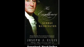 Download His Excellency George Washington By Joseph J Ellis PDF